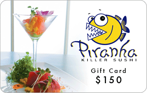 Piranha Killer Sushi Giftcard $150